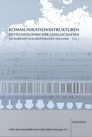 Kommunikationsstrukturen mittelneolithischer Gesellschaften im nordmitteleuropäischen Tiefland von Lorenz,  Luise
