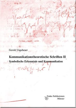 Kommunikationstheoretische Schriften II von Kolb-Albers,  Karin, Schmitz,  H Walter, Ungeheuer,  Gerold