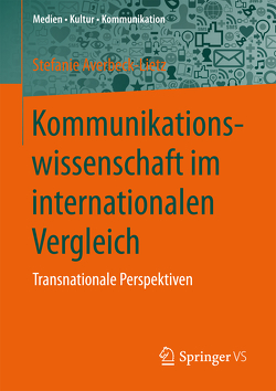 Kommunikationswissenschaft im internationalen Vergleich von Averbeck-Lietz,  Stefanie