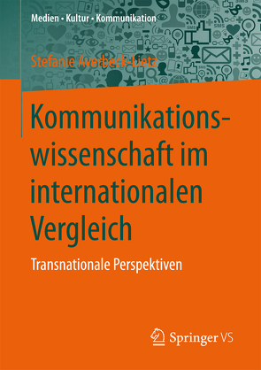 Kommunikationswissenschaft im internationalen Vergleich von Averbeck-Lietz,  Stefanie
