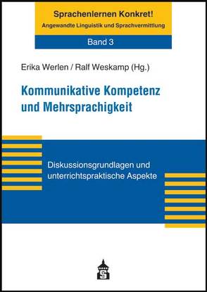Kommunikative Kompetenz und Mehrsprachigkeit von Werlen,  Erika, Weskamp,  Ralf
