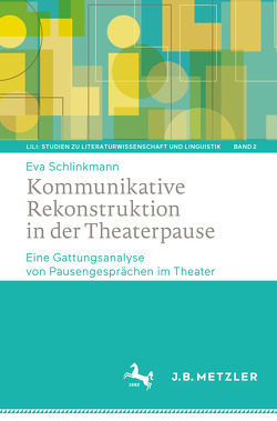 Kommunikative Rekonstruktion in der Theaterpause von Schlinkmann,  Eva