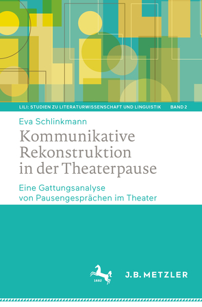 Kommunikative Rekonstruktion in der Theaterpause von Schlinkmann,  Eva