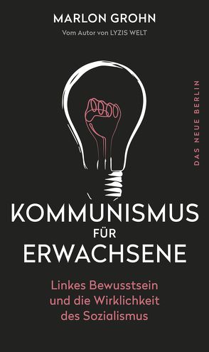 Kommunismus für Erwachsene von Grohn,  Marlon