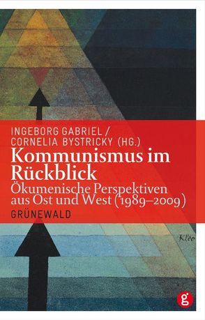 Kommunismus im Rückblick von Bystricky,  Cornelia, Gabriel,  Ingeborg