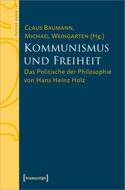 Kommunismus und Freiheit von Baumann,  Claus, Weingarten,  Michael