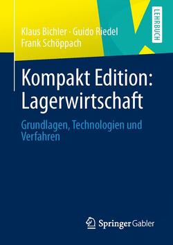 Kompakt Edition: Lagerwirtschaft von Bichler,  Klaus, Riedel,  Guido, Schöppach,  Frank