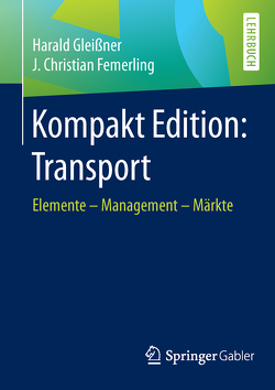 Kompakt Edition: Transport von Femerling,  J. Christian, Gleissner,  Harald