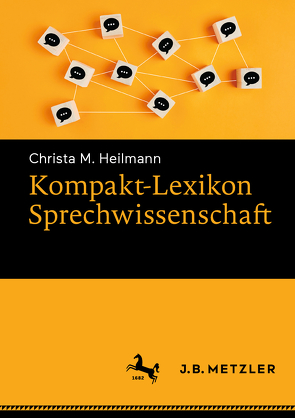Kompakt-Lexikon Sprechwissenschaft von Heilmann,  Christa M.