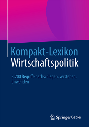 Kompakt-Lexikon Wirtschaftspolitik von Springer Fachmedien Wiesbaden