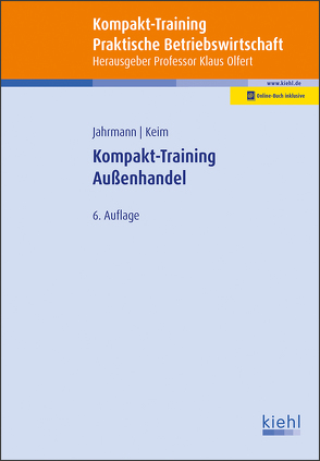 Kompakt-Training Außenhandel von Jahrmann,  Fritz-Ulrich, Keim,  Martin, Olfert,  Klaus