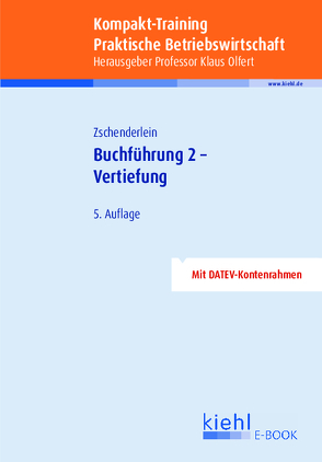 Kompakt-Training Buchführung 2 – Vertiefung von Zschenderlein,  Oliver