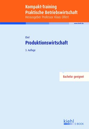 Kompakt-Training Produktionswirtschaft von Ebel,  Bernd