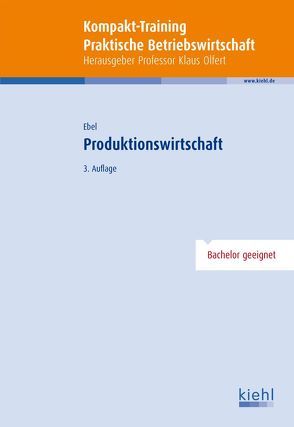 Kompakt-Training Produktionswirtschaft von Ebel,  Bernd