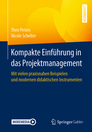 Kompakte Einführung in das Projektmanagement von Peters,  Theo, Schelter,  Nicole