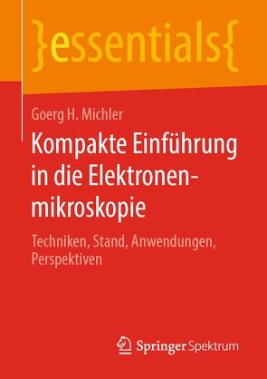 Kompakte Einführung in die Elektronenmikroskopie von Michler,  Goerg H.