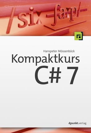 Kompaktkurs C# 7 von Mössenböck,  Hanspeter