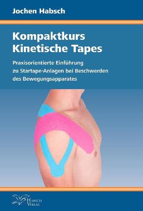 Kompaktkurs Kinetische Tapes von Habsch,  Jochen