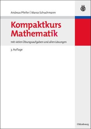 Kompaktkurs Mathematik von Pfeifer,  Andreas, Schuchmann,  Marco