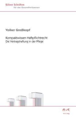 Kompaktwissen Haftpflichtrecht von Großkopf,  Volker