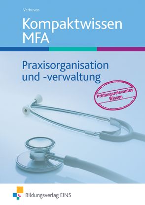 Kompaktwissen Praxisorganisation und -verwaltung von Verhuven,  Johannes