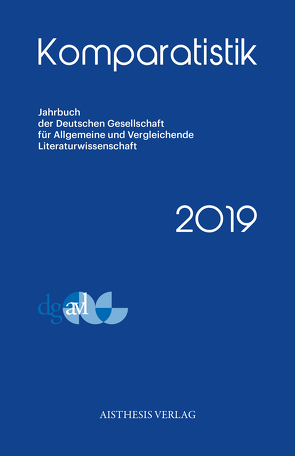 Komparatistik von Achim Hölter,  Achim, Arich-Gerz,  Bruno, Christiane Solte-Gresser,  Christiane, Claudia Gräßner,  Claudia, Dominic Angeloch,  Dominic, Dziudzia,  Corinna, Geisenhanslüke,  Achim, Harst,  Joachim, Haupt,  Caroline, Heinritz,  Alena, Johannes Ungelenk,  Johannes, Knaller,  Susanne, Lübcke,  Sebastian, Martina Kopf,  Martina, Müller,  Alexandra, Oholi,  Jeannette, Schmitz-Emans,  Monika, Sexl,  Martin, Simonis,  Annette, Simonis,  Linda, Stauffer,  Isabelle, Traupmann,  Thomas