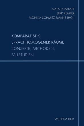 Komparatistik sprachhomogener Räume von Bakshi,  Natalia, Cheauré,  Elisabeth, Gossens,  Peter, Hölter,  Achim, Kemper,  Dirk, Kriegleder,  Wynfrid, Magomedova,  Dina, Polovinkina,  Olga, Rusterholz,  Peter, Schmitz-Emans,  Monika, Sturm-Trigonakis,  Elke, Zerebin,  Aleksej