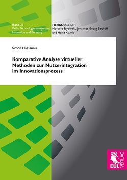 Komparative Analyse virtueller Methoden zur Nutzerintegration im Innovationsprozess von Hassannia,  Simon