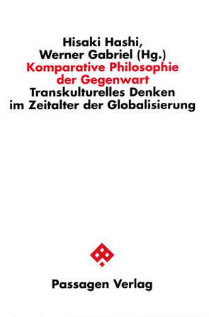 Komparative Philosophie der Gegenwart von Gabriel,  Werner, Hashi,  Hisaki