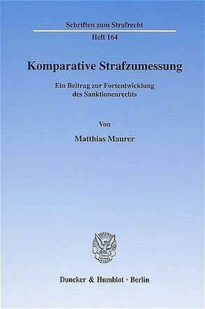 Komparative Strafzumessung. von Maurer,  Matthias