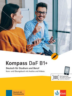 Kompass DaF B1+ von Braun,  Birgit, Fügert,  Nadja, Jin,  Friederike, Mautsch,  Klaus, Sander,  Ilse, Schäfer,  Nicole, Schmeiser,  Daniela, Weidinger,  Simone, Wiebel,  Andreas