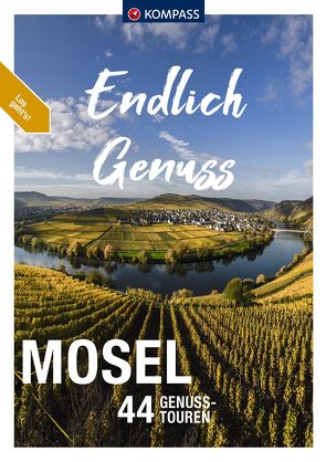 KOMPASS Endlich Genuss – Mosel von Enke,  Ralf, Pollmann,  Bernhard