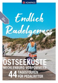 KOMPASS Endlich Radelgenuss – Ostseeküste Mecklenburg-Vorpommern von Enke,  Ralf