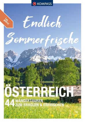KOMPASS Endlich Sommerfrische – Österreich von Nemec,  Katharina