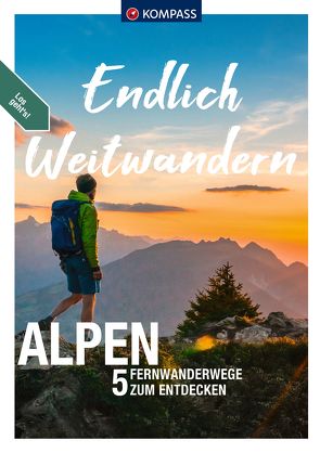 KOMPASS Endlich Weitwandern – Alpen von Aigner,  Lisa
