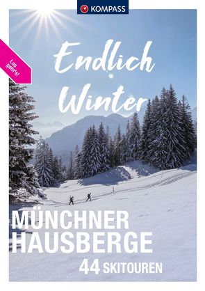 KOMPASS Endlich Winter – Münchner Hausberge von Garnweidner,  Siegfried