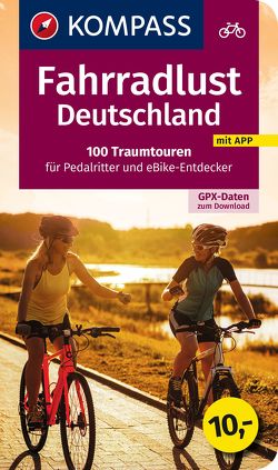 KOMPASS Fahrradlust Deutschland 100 Traumtouren von KOMPASS-Karten GmbH