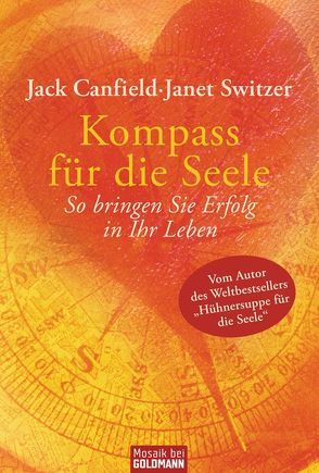 Kompass für die Seele von Canfield,  Jack, Hickisch,  Burkhard, Switzer,  Janet