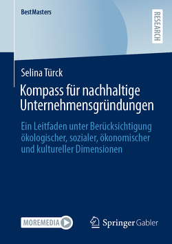 Kompass für nachhaltige Unternehmensgründungen von Türck,  Selina