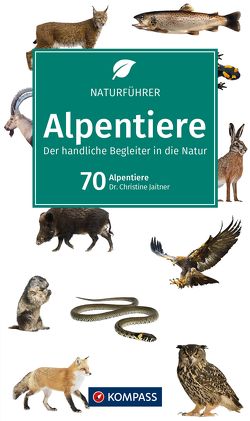 KOMPASS Naturführer Alpentiere von Jaitner,  Christine