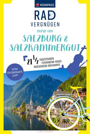 KOMPASS Radvergnügen rund um Salzburg & Salzkammergut von Aigner,  Lisa, Hähle,  Sven