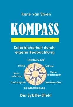 Kompass – Selbstsicherheit durch eigene Beobachtung von van Steen,  René