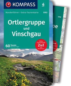 KOMPASS Wanderführer Ortlergruppe und Vinschgau, 60 Touren von Föger,  Manfred
