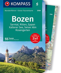 KOMPASS Wanderführer Bozen, Sarntal, Ritten, Eppan, Kalterer See, Seiser Alm, Rosengarten, 55 Touren von Baumann,  Franziska