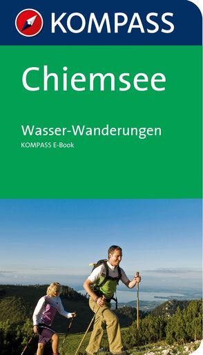 Kompass Wanderführer Chiemsee Wasser-Wanderungen