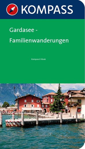 Kompass Wanderführer Gardasee Familienwanderungen