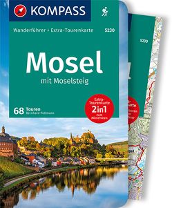 KOMPASS Wanderführer Mosel mit Moselsteig, 68 Touren von Pollmann,  Bernhard