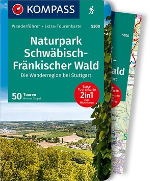 KOMPASS Wanderführer 5300 Naturpark Schwäbisch-Fränkischer Wald, Die Wanderregion bei Stuttgart von Sippel,  Werner