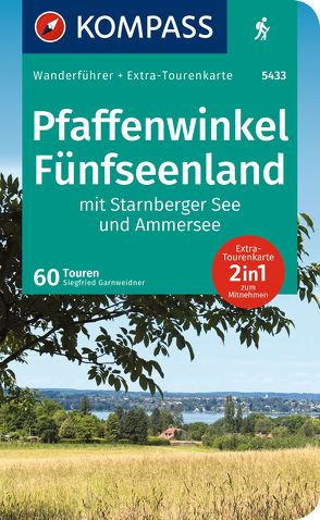 KOMPASS Wanderführer Pfaffenwinkel, Fünfseenland, Starnberger See, Ammersee, 60 Touren von Garnweidner,  Siegfried