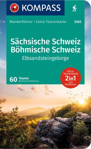 KOMPASS Wanderführer Sächsische Schweiz, Böhmische Schweiz, Elbsandsteingebirge, 60 Touren von Pollmann,  Bernhard